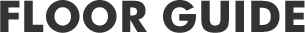 FLOOR GUIDE
